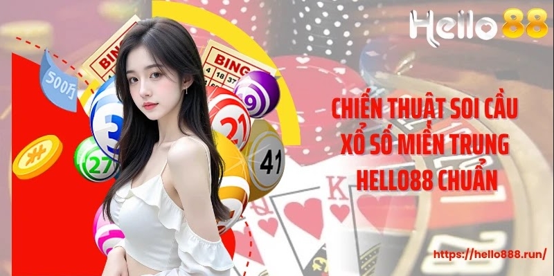 chien-thuat-soi-cau-xo-so-mien-trung-hello88-chuan