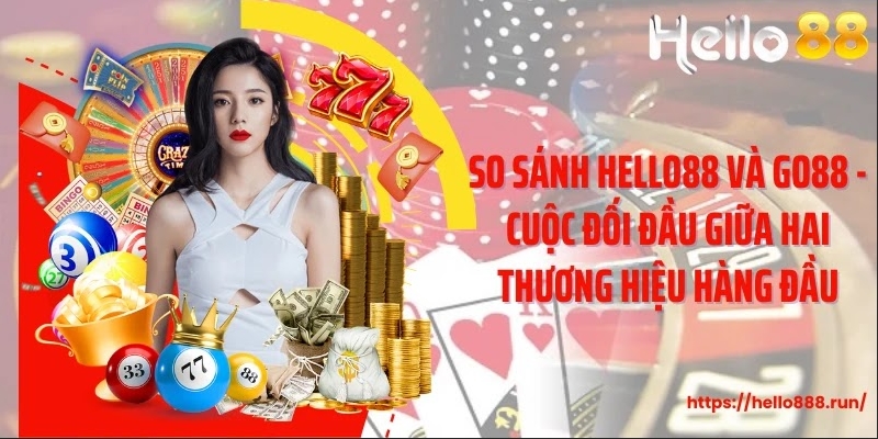 So Sánh Hello88 Và Go88