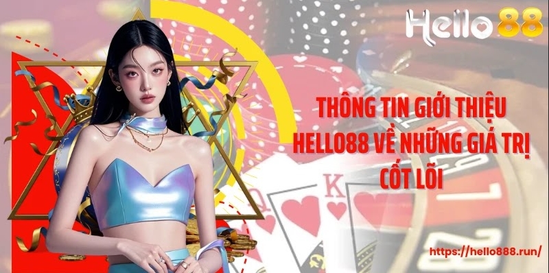 Thông tin giới thiệu Hello88 về những giá trị cốt lõi
