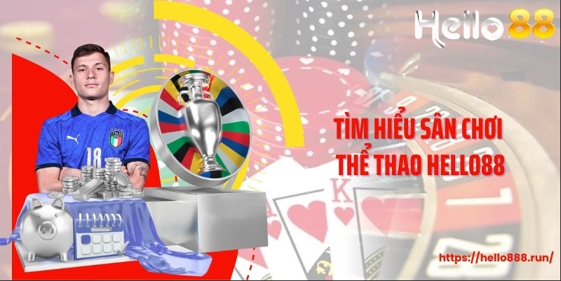 Tìm hiểu sân chơi thể thao Hello88